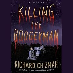 Killing the Boogeyman Audiobook By Richard Chizmar cover art