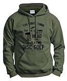 Funny Disc Golf Fan Gifts for Disc Golf Player But in My Head I'm Playing Disc Golf Funny Quote Hoodie Sweatshirt Large MlGrn Military Green