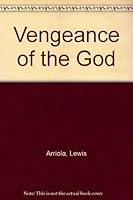 Vengeance of the God 0682496871 Book Cover