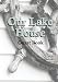 Our Lake House: Guest Book