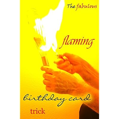 The Fabulous Flaming Birthday Card