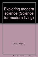 Exploring modern science (Science for modern living) B0006P9IPC Book Cover
