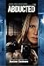 Abducted (Pacific Coast Justice series Book 2)