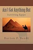 Ain't Got Anything But: Surviving Egypt