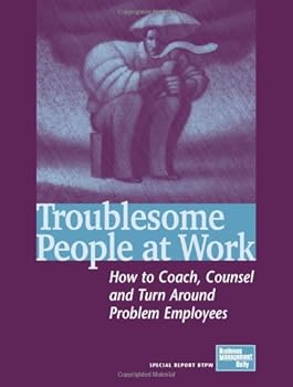 Paperback Troublesome People at Work: How to Coach, Counsel & Turn Around Problem Employees Book