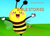 BIBLE STORIES: Imparting Faith to Children B0BZC1516M Book Cover