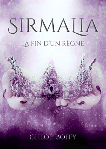 Télécharger Sirmalia - La fin d'un règne Livre eBook France