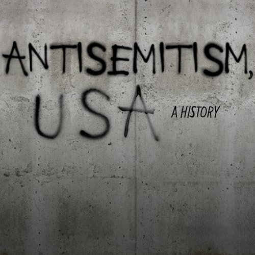 Page de couverture de Antisemitism, U.S.A.: A History