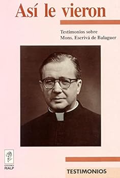 Paperback Así le vieron. Testimonios sobre Mons. Escrivá de Balaguer [Spanish] Book