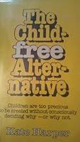 The Childfree Alternative 0828903689 Book Cover