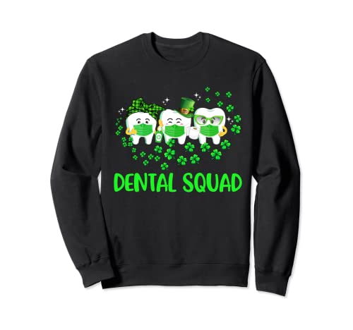Divertido Escuadrón Dental Feliz Día de San Patricio Leprechaun Sudadera