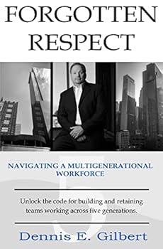 Paperback Forgotten Respect: Navigating A Multigenerational Workforce Book