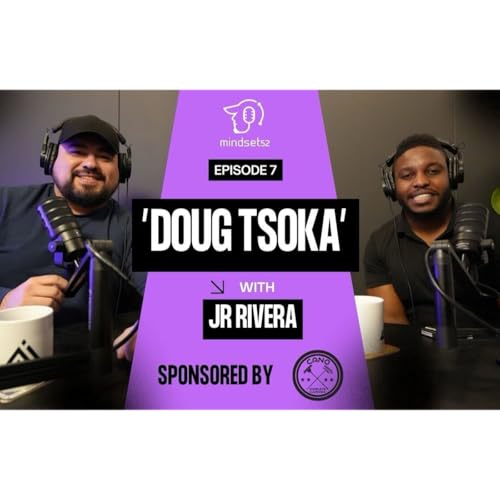 Episode 7: Doug Tsoka - Navigating the Tariff Noise!