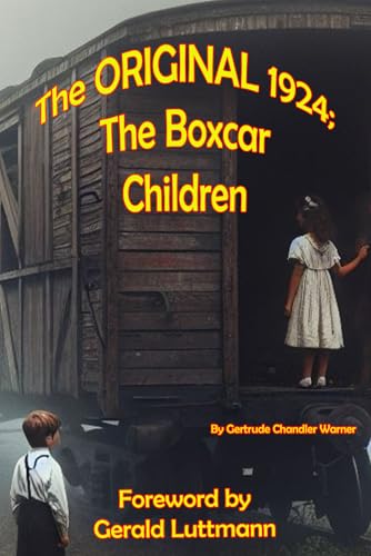 The ORIGINAL 1924; The Boxcar Children