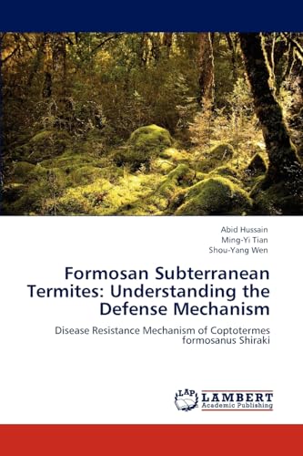 Formosan Subterranean Termites: Understanding the Defense Mechanism: Disease Resistance Mechanism of Coptotermes formosanus Shiraki