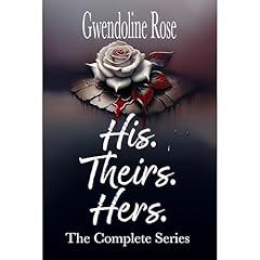 His. Theirs. Hers. Complete Series Audiolibro Por Gwendoline Rose arte de portada