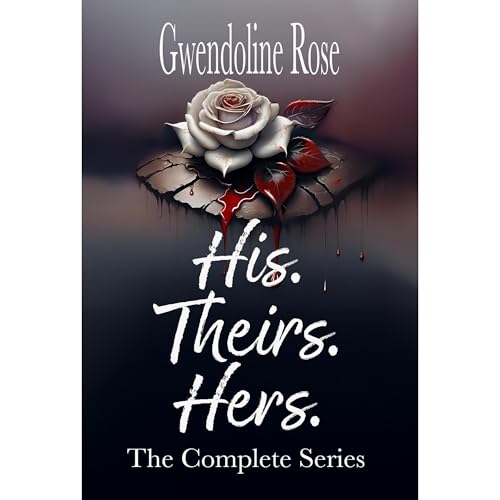His. Theirs. Hers. Complete Series Audiolibro Por Gwendoline Rose arte de portada