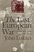 The Last European War: September 1939 - December 1941
