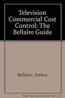 Bellaire Guide to TV Commercial Cost Control 0872510751 Book Cover