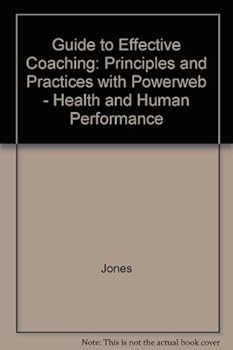 Paperback Guide to Effective Coaching: Principles and Practices with Powerweb: Health & Human Performance Book