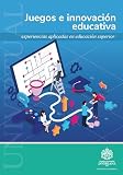Juegos e innovación educativa: experiencias aplicada en educación superior (Spanish Edition)