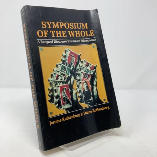 Symposium of the Whole: A Range of Discourse Toward an Ethnopoetics