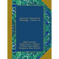 American Journal of Philology, Volume 43