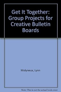 Paperback Get It Together: Group Projects for Creative Bulletin Boards Book