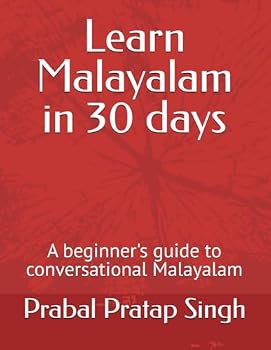 Paperback Learn Malayalam in 30 days: A beginner's guide to conversational Malayalam Book