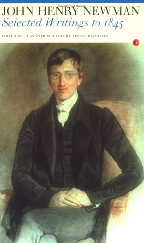 Amazon.com: Selected Writings to 1845: 9780415942300: Newman, John ...