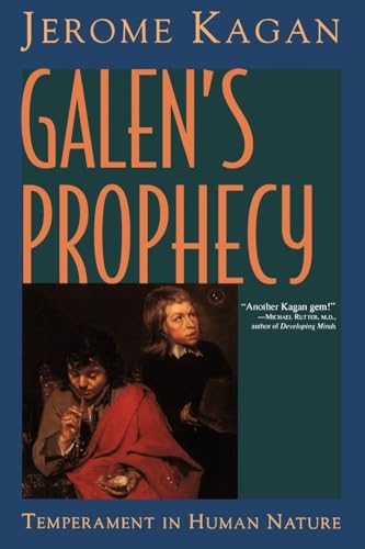 Galen's Prophecy: Temperament In Human Nature