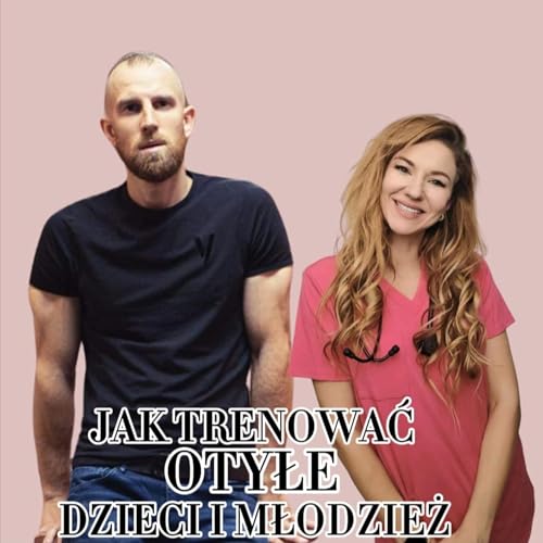 Jak trenować dzieci i młodzież z otyłością?