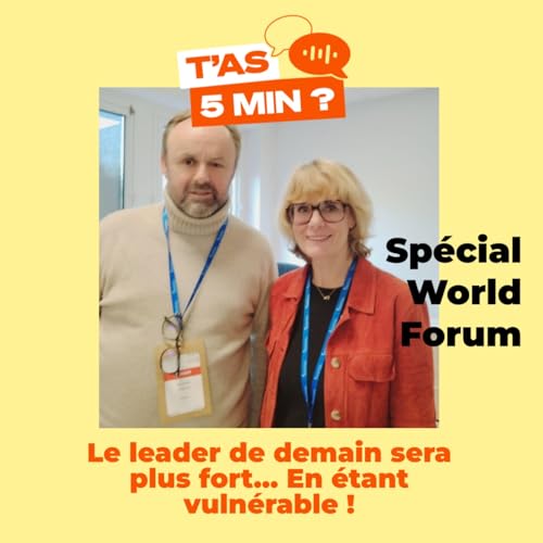 Le leader de demain sera plus fort en &eacute;tant vuln&eacute;rable