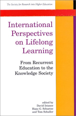 International Perspectives on Lifelong Learning: From Recurrent Education to the Knowledge Society