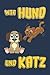 Wie Hund und Katz: Notizbuch (6“ x 9“ ~ DinA5) 120 linierte Seiten Personalisiertes Notizbuch / Skizzenbuch / Tagebuch mit lustigem Redewendungen-Motiv als Geschenk zu allen möglichen Anlässen