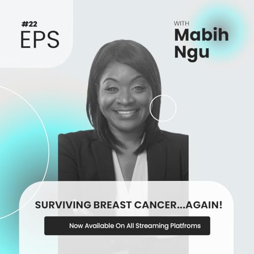 022: Surviving Breast Cancer...AGAIN! - With Mabih Ngu Podcast Por  arte de portada