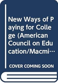 Hardcover New Ways of Paying for College (American Council on Education/Macmillan Series in Higher Education) Book