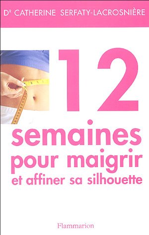 Télécharger 12 semaines pour maigrir et affiner sa silhouette PDF Ebook En Ligne