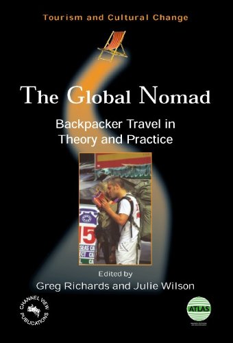 The Global Nomad: Backpacker Travel in Theory and Practice: 3 (Tourism and Cultural Change)