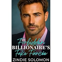 My Forbidden Billionaire's Fake Fianc&eacute;e Audiolibro Por ZINDIE SOLOMON arte de portada