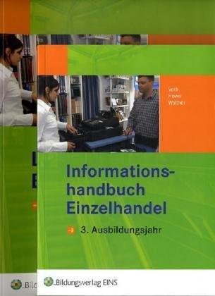 Gesamtpaket Einzelhandel. 3. Ausbildungsjahr. Informationshandbuch und Lernsituationen (Lernmaterialien): 2 Bände