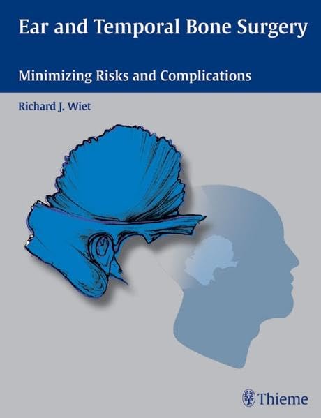 Buy Ear and Temporal Bone Surgery: Minimizing Risks and Complications — BookShops.in