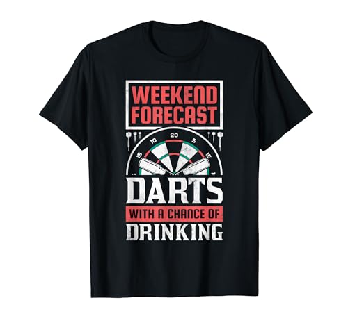 Weekend Forecast Darts With A Chance Of Drinking T-Shirt