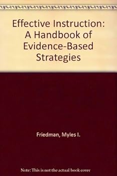 Hardcover Effective Instruction: A Handbook of Evidence-Based Strategies Book