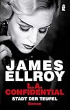  L.A. Confidential: Stadt der Teufel (Das L.A.-Quartett, Band 3)