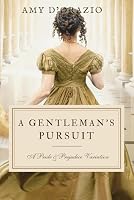 A Gentleman's Pursuit: A Pride & Prejudice Variation (Happily Ever After with Mr Darcy Series) 1967030596 Book Cover