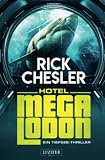 HOTEL MEGALODON: ein Tiefsee-Thriller - Rick Chesler 