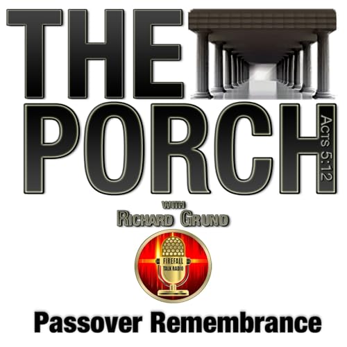 The Porch - Passover Remembrance
