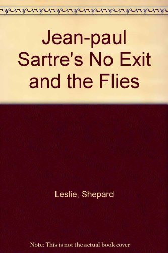 Jean-paul Sartre's No Exit and the Flies B0031WGL7K Book Cover