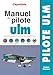 Manuel du Pilote ULM - 16e édition - Formation initiale et maintien des compétences